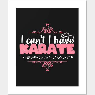 I Can't I Have Karate - Cute Karate product Posters and Art